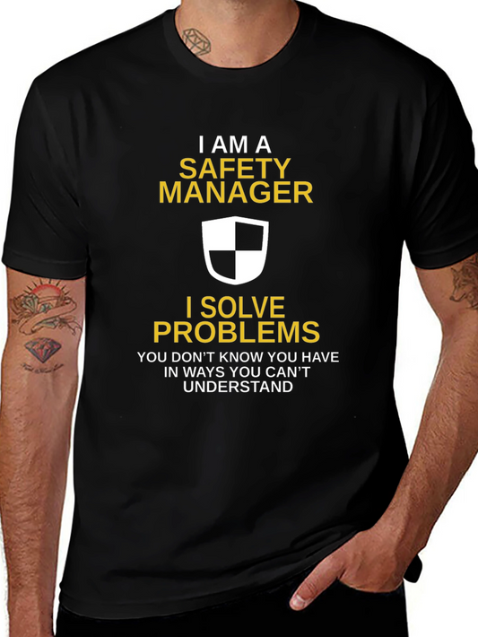 Safety Manager T-Shirt - I Solve Problems Funny Tee
