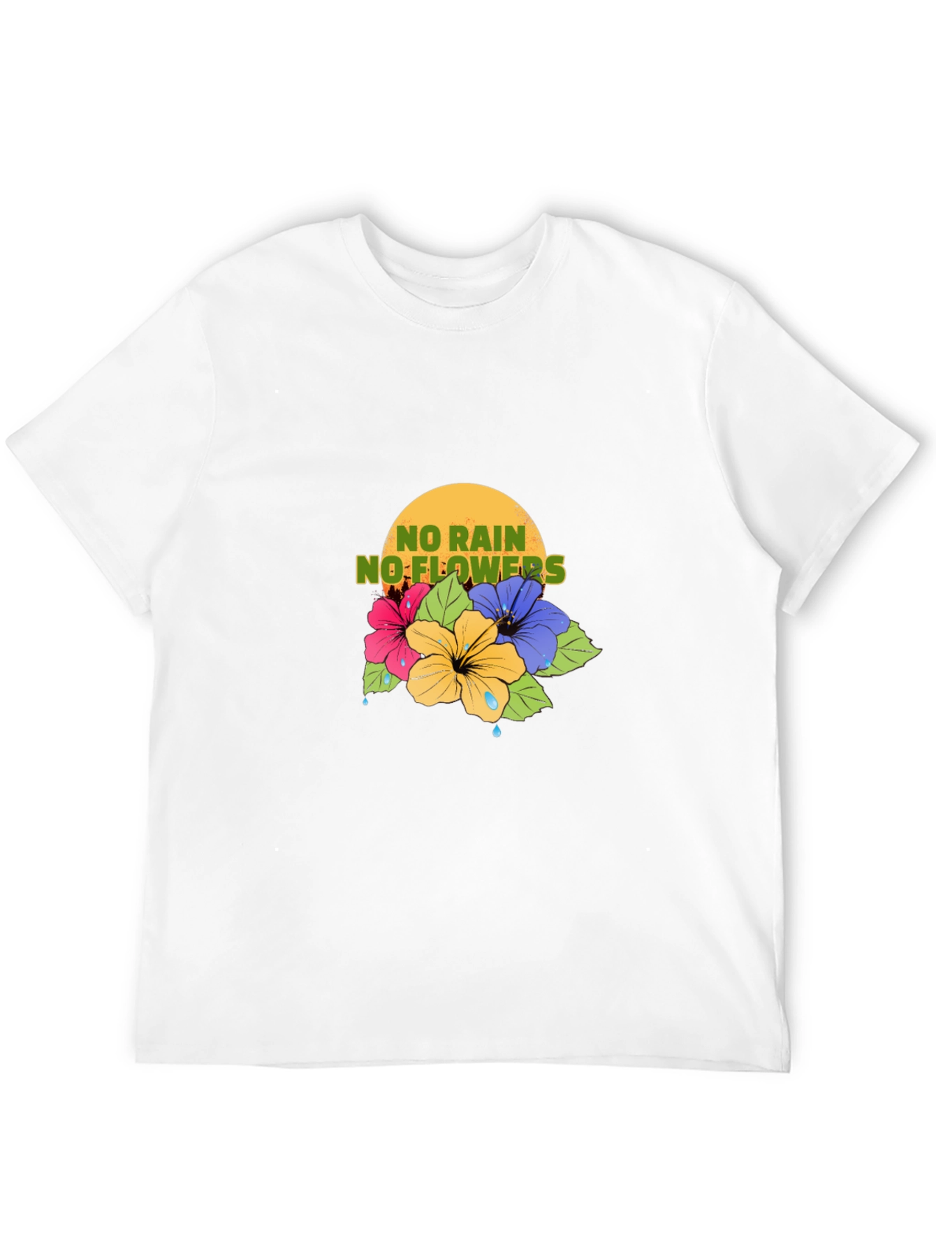 No Rain No Flowers T-Shirt