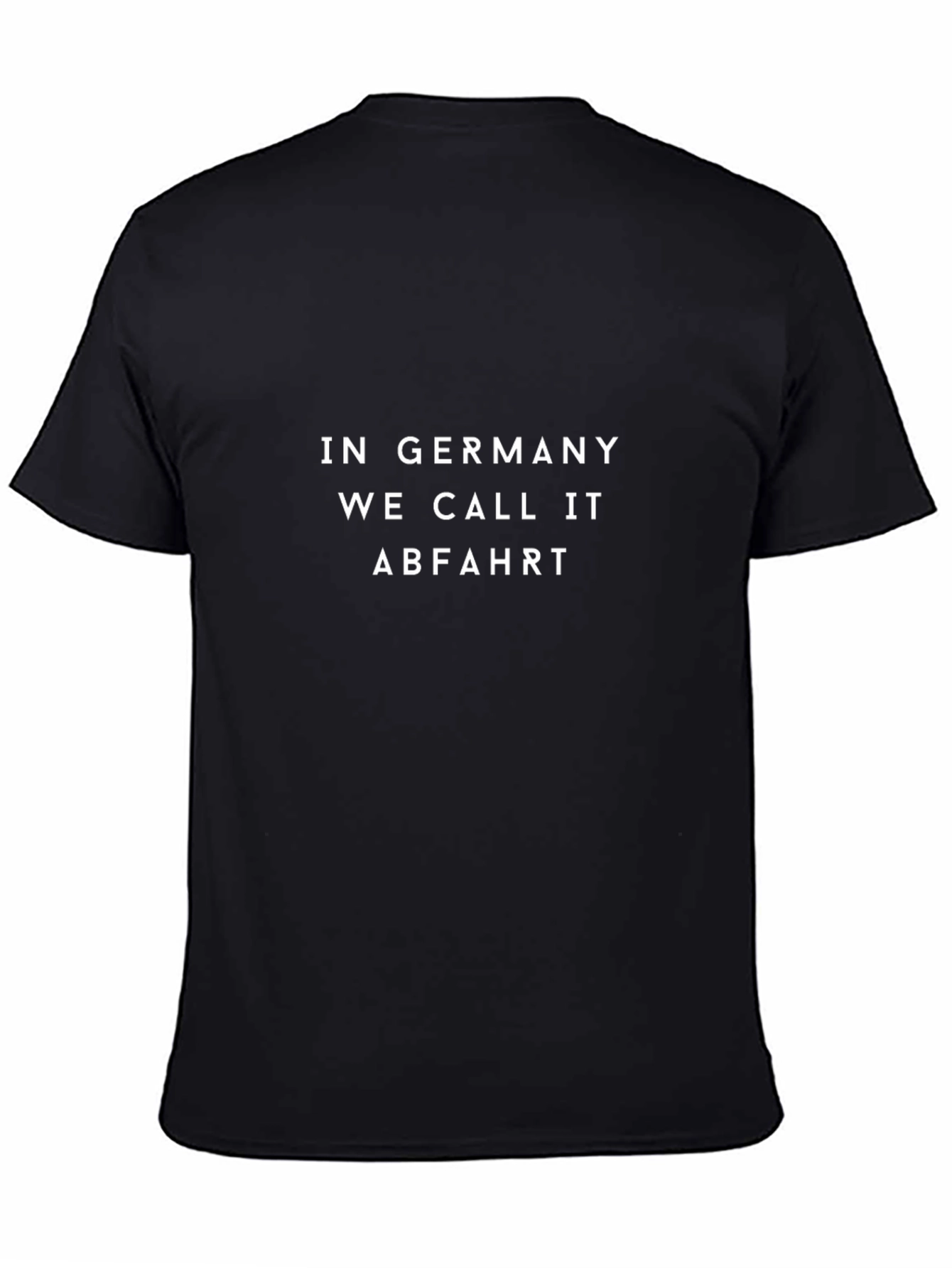 Germany Abfahrt T-Shirt - Stylish German Humor Tee