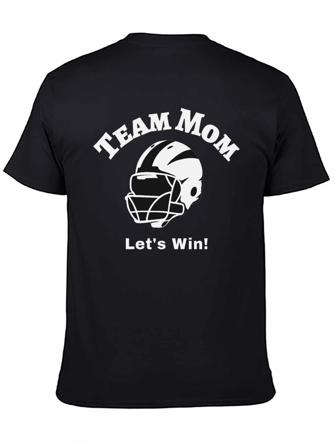 Team Mom Football T-Shirt - Lets Win!