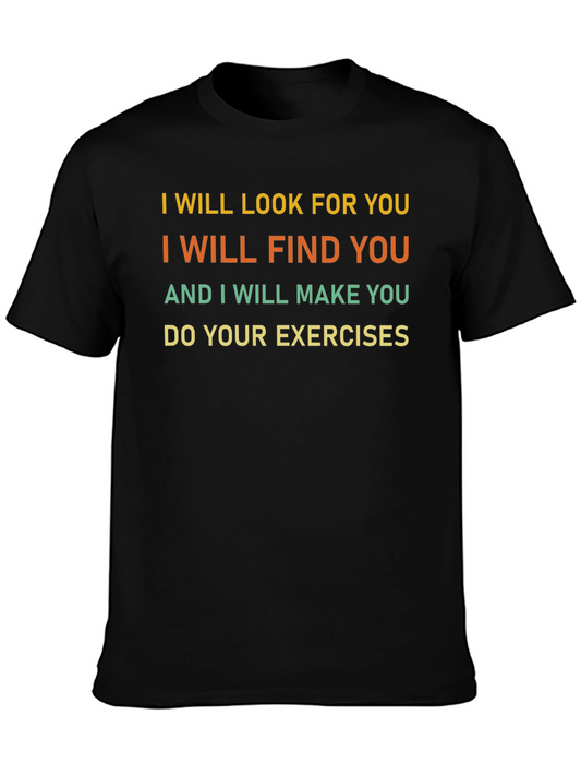 Funny Exercise T-Shirt - I Will Make You Do Your Exercises