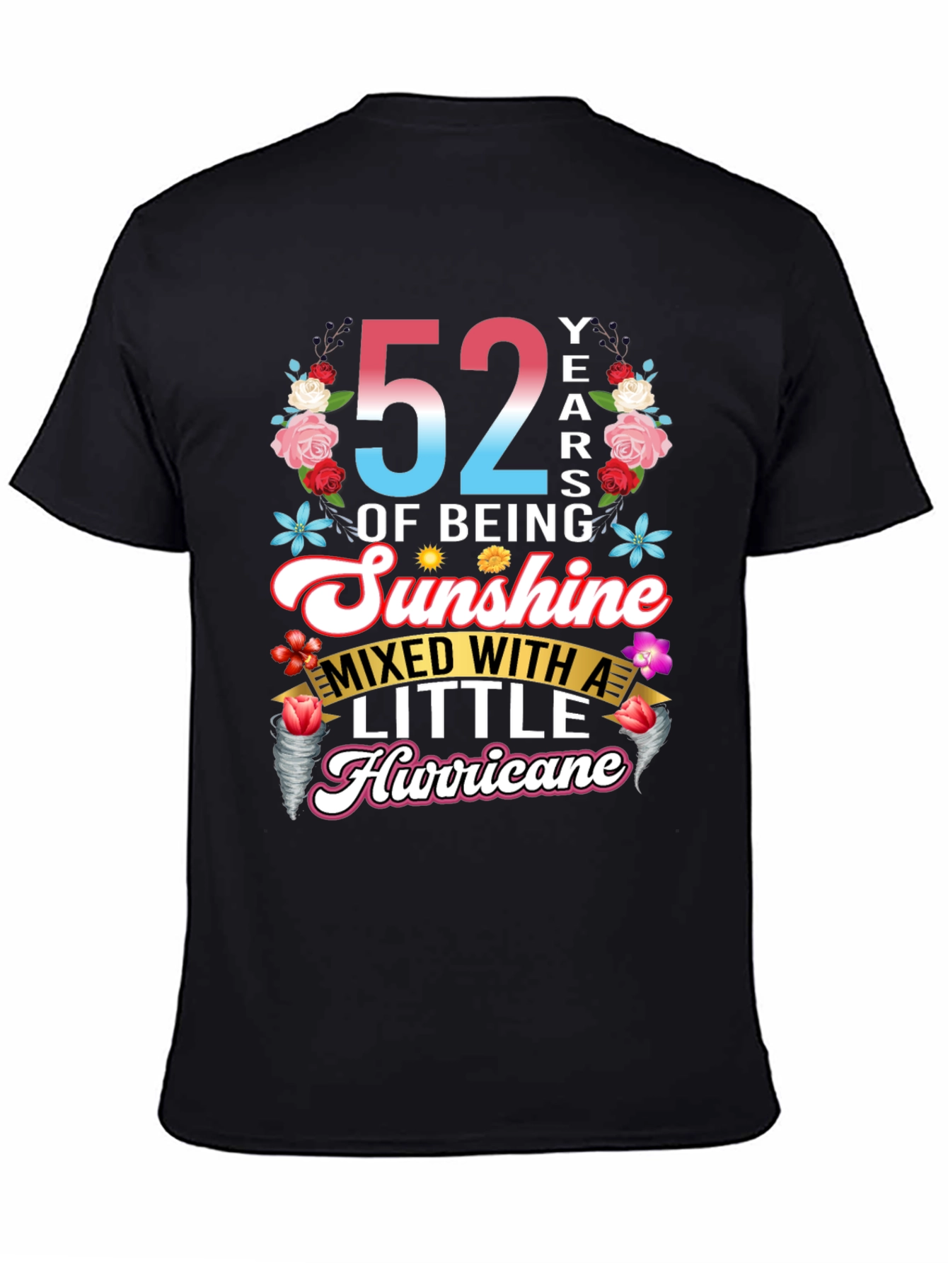 52 Years of Being Sunshine Mixed With Hurricane T-Shirt