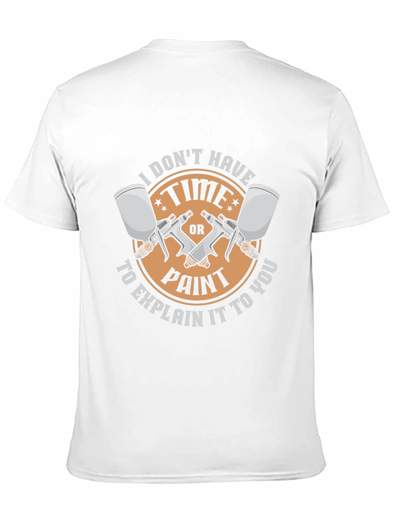 I Dont Have Time to Explain It T-Shirt