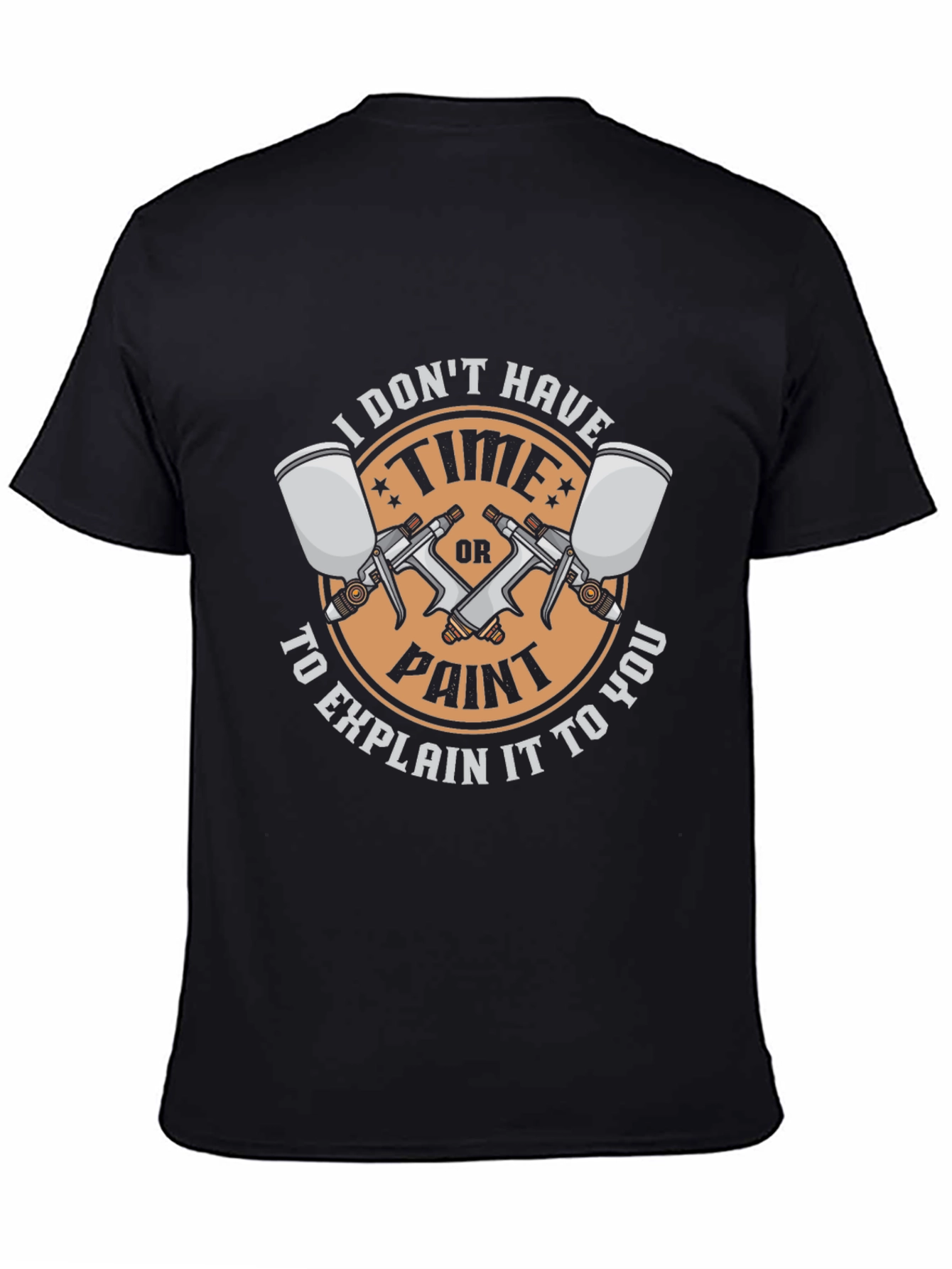 I Dont Have Time to Explain It T-Shirt
