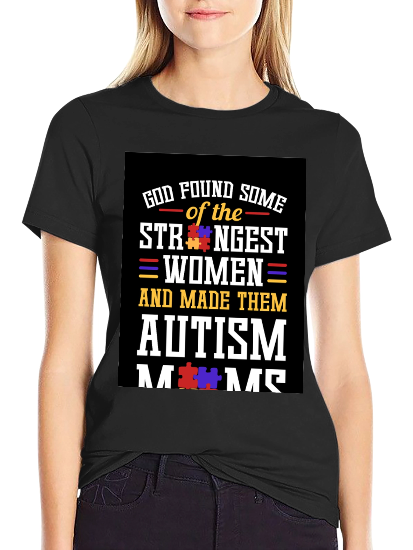 Autism Mom T-Shirt: God Found Some Strong Women