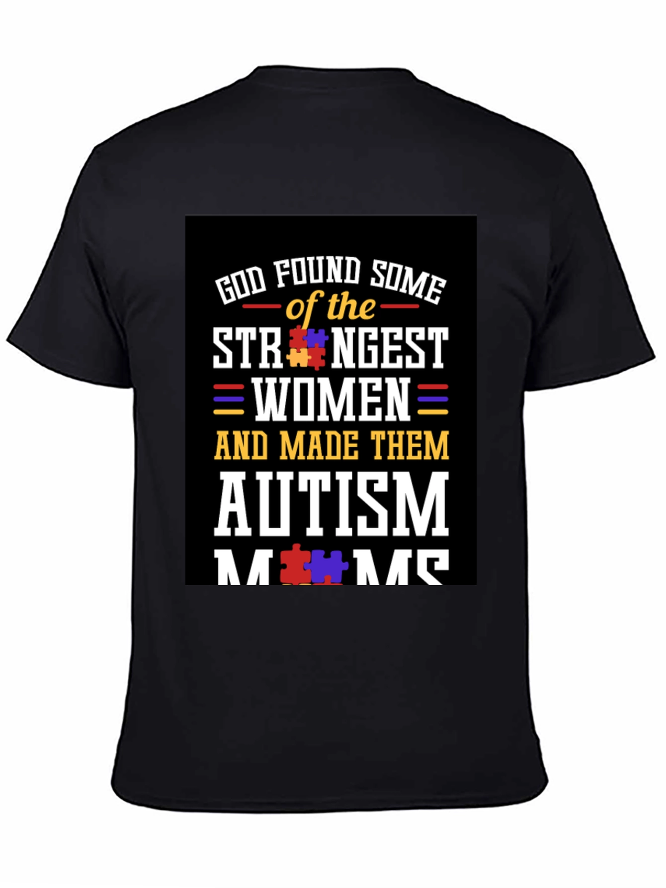 Autism Mom T-Shirt: God Found Some Strong Women
