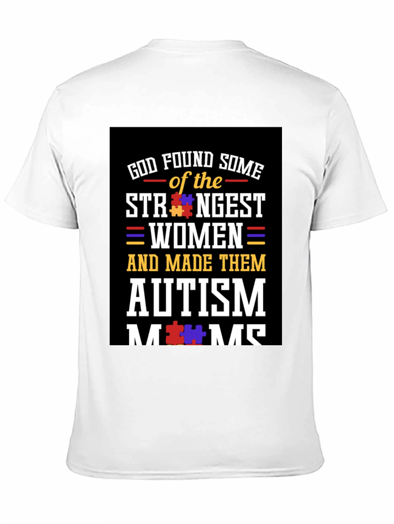 Autism Mom T-Shirt: God Found Some Strong Women