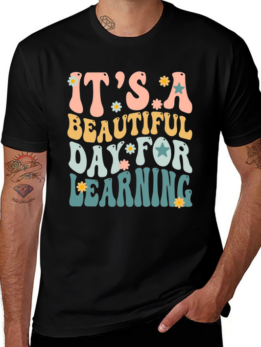Its a Beautiful Day for Learning T-Shirt