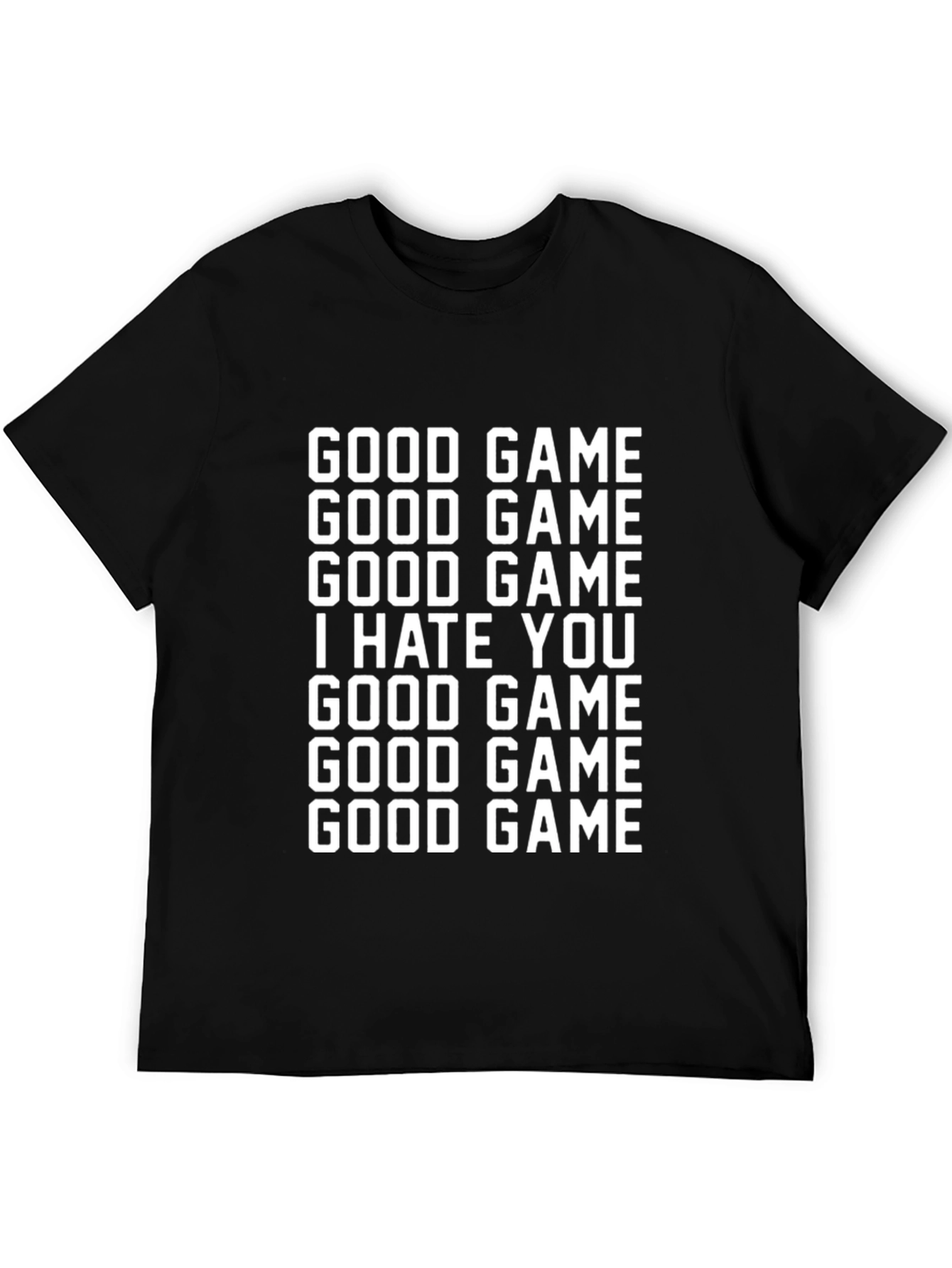Good Game I Hate You T-Shirt