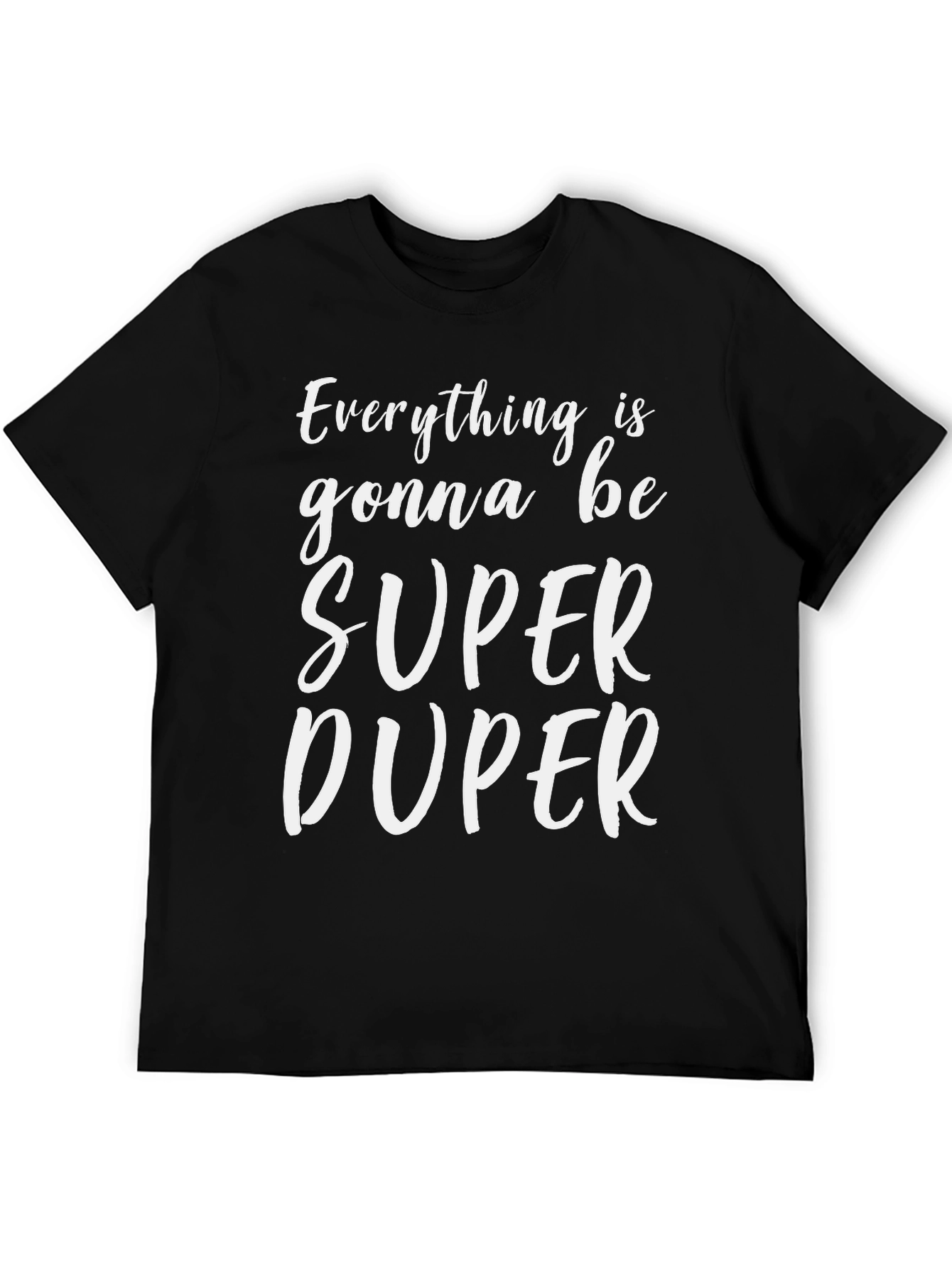Everything Super Duper Tee
