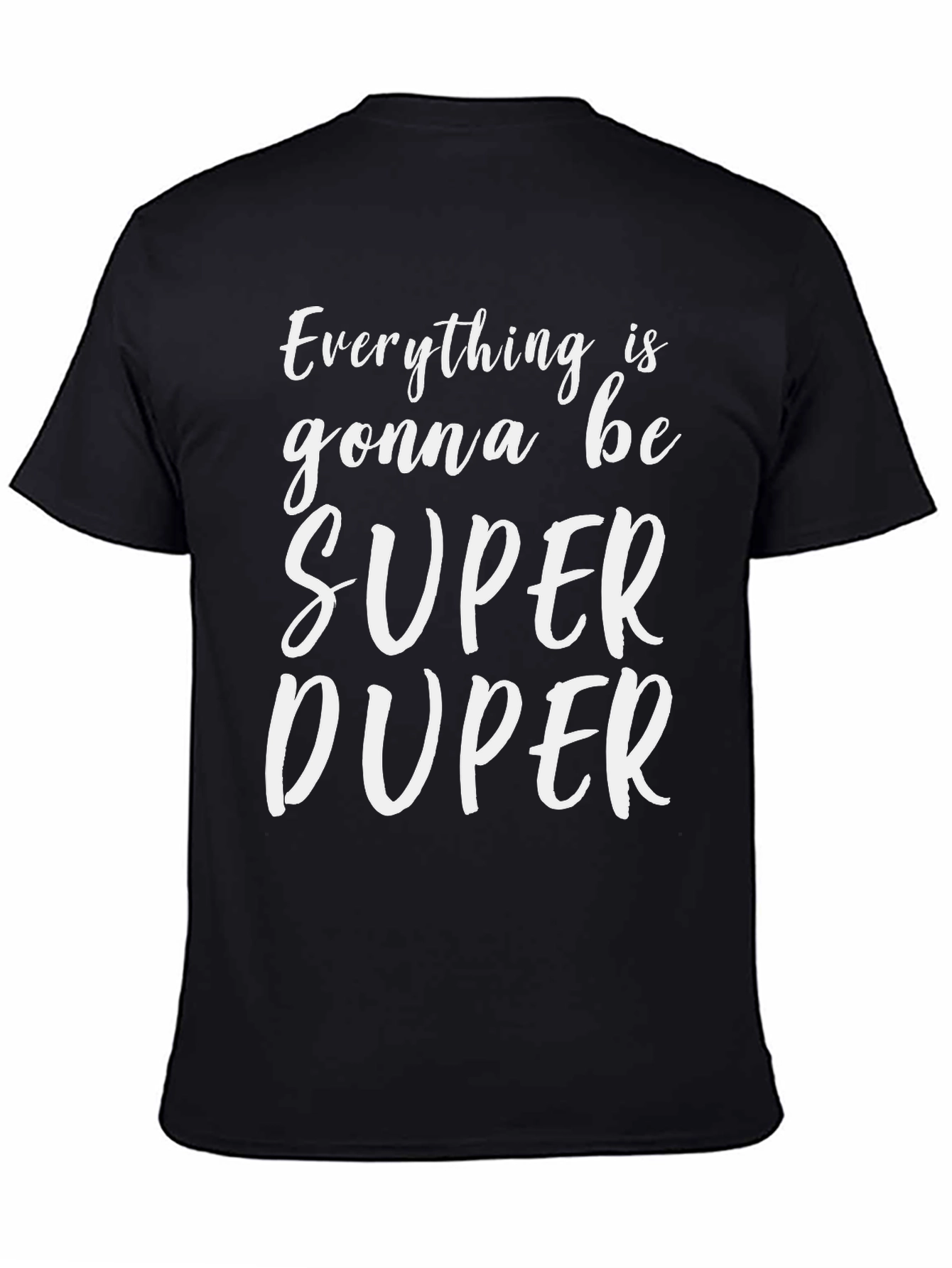 Everything Super Duper Tee