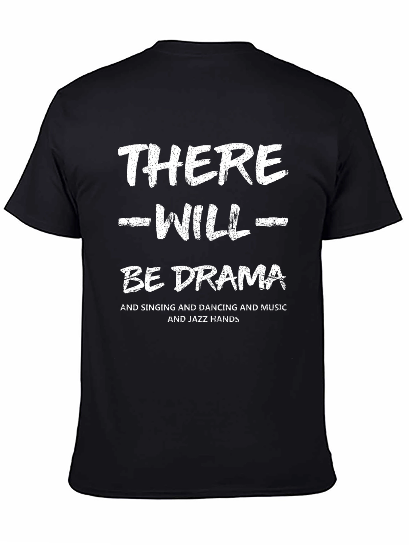 There Will Be Drama T-Shirt - Unisex