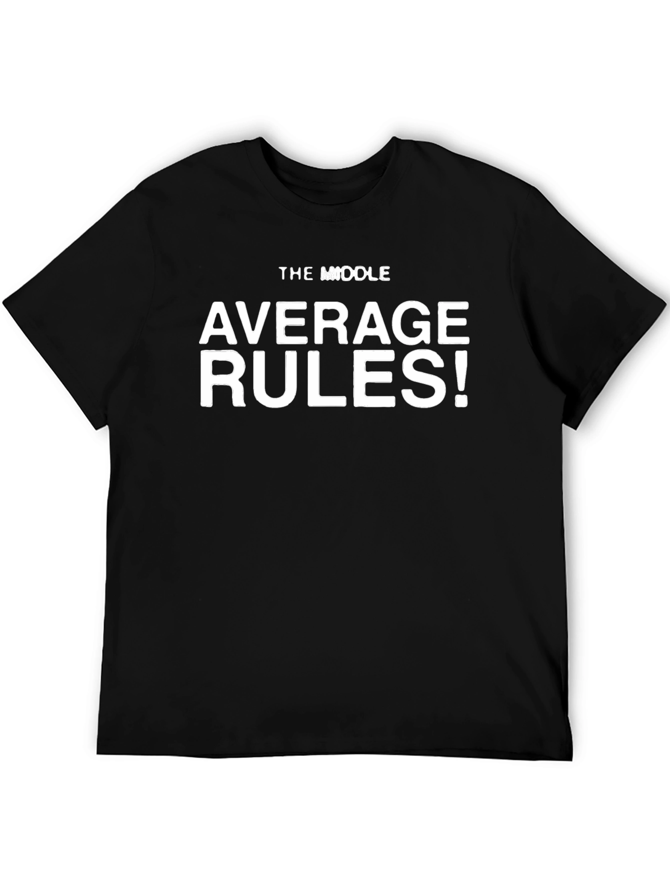 Average Rules! Graphic Tee - Cool & Comfy