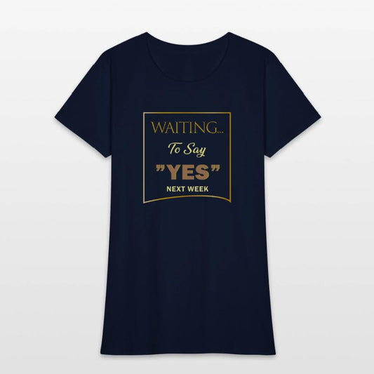 WAITING YES 3 SHIRT