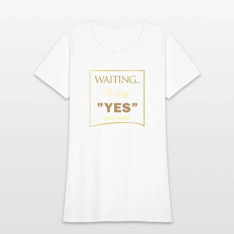 WAITING YES 3 SHIRT