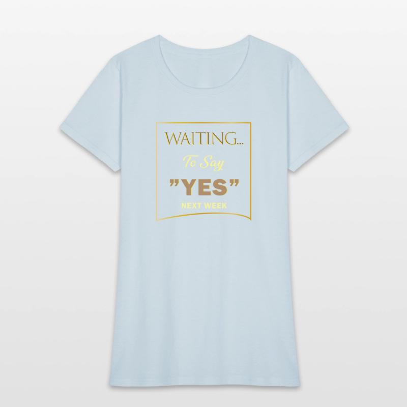 WAITING YES 3 SHIRT