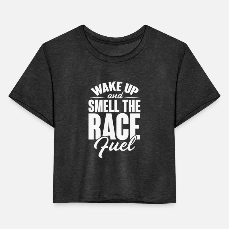 Wake Up And Smell The Race Fuel