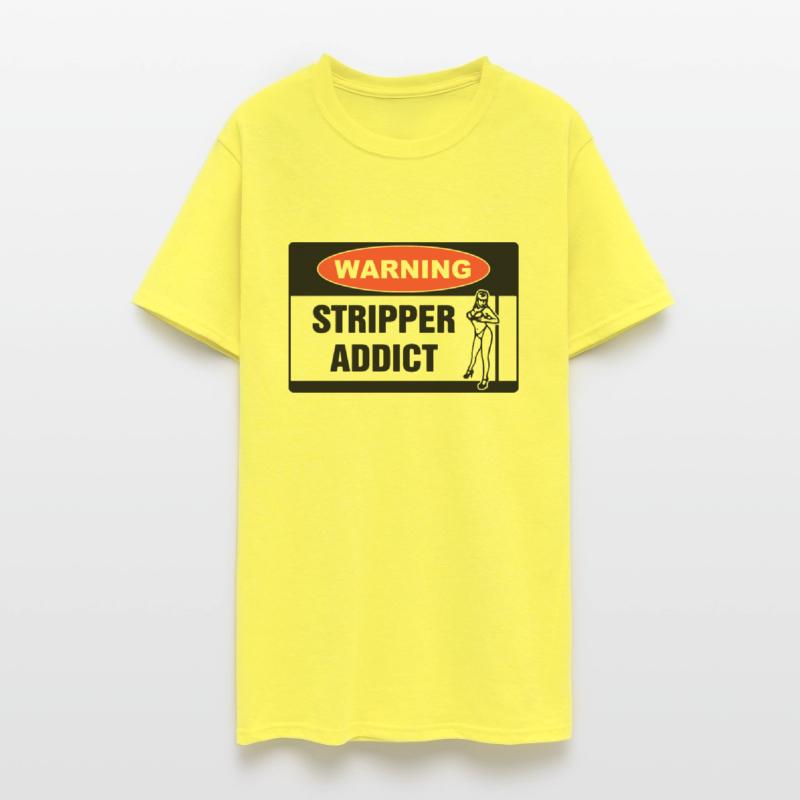 Warning Stripper Addict