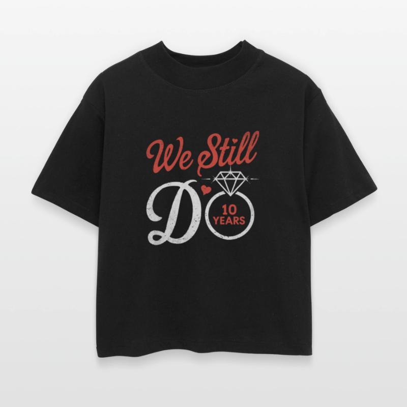 We Still Do - 10 Year Anniversary