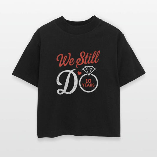 We Still Do - 10 Year Anniversary