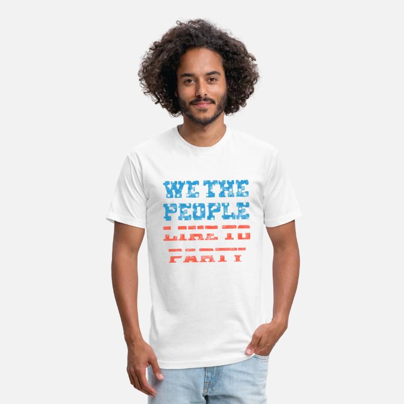 We The People Like To Party - Patriotic July 4th