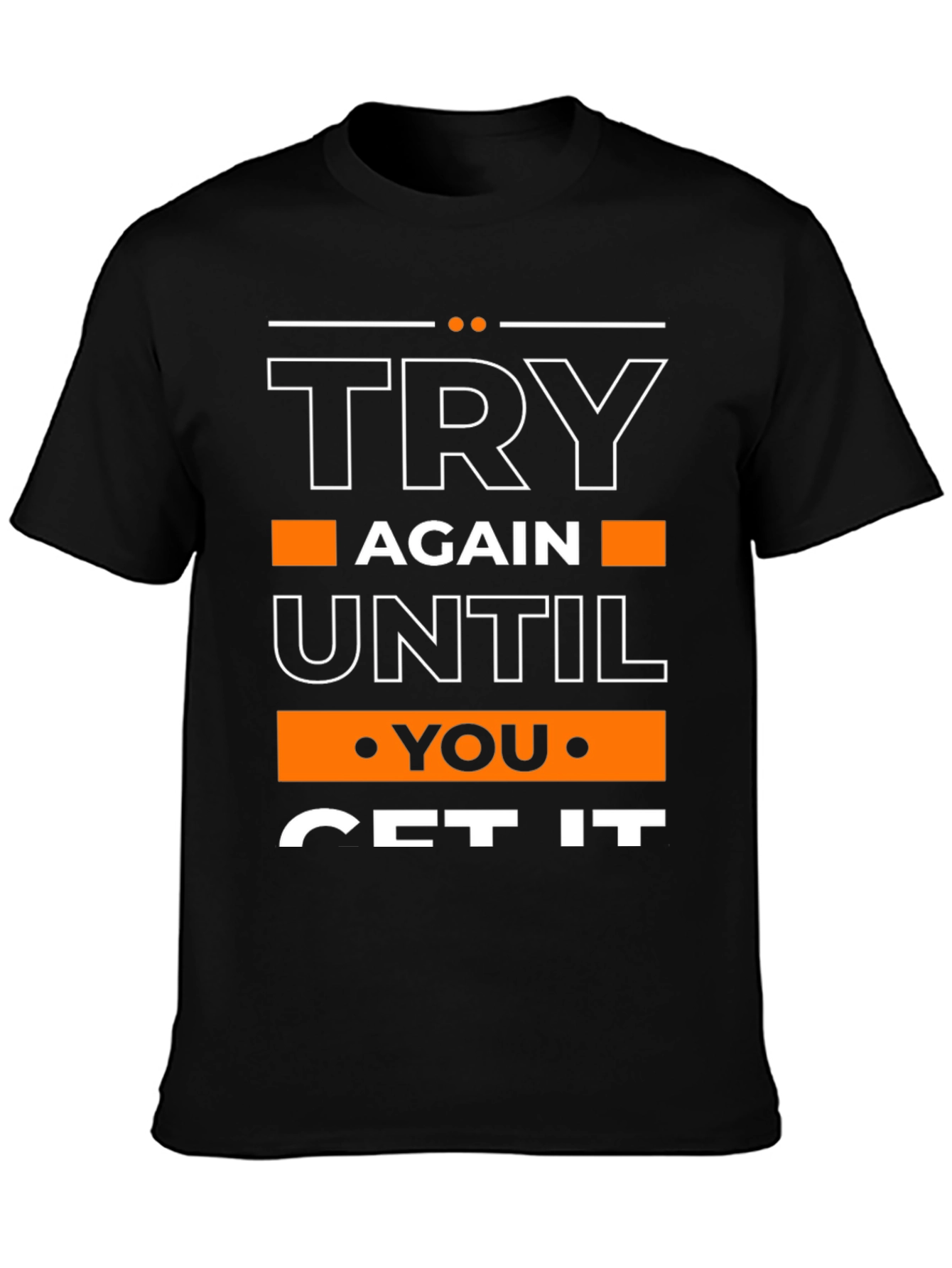 Motivational Try Again Graphic T-Shirt