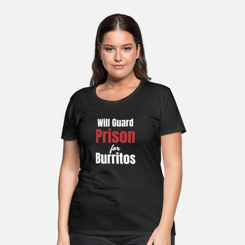 Will Guard Prison For Burritos Funny Correctional