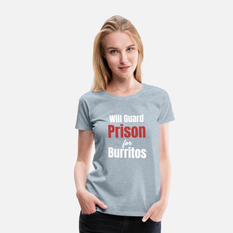 Will Guard Prison For Burritos Funny Correctional