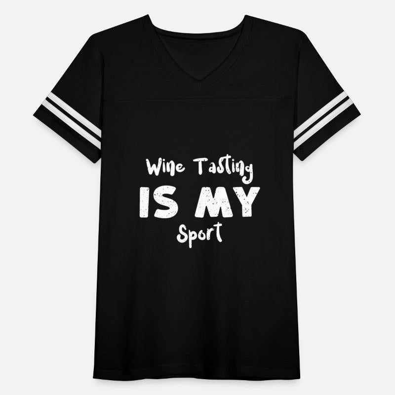 Wine Tasting Is My Sport - Wine