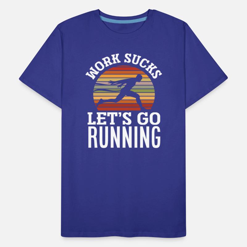 Work Is Annoying Let's Run