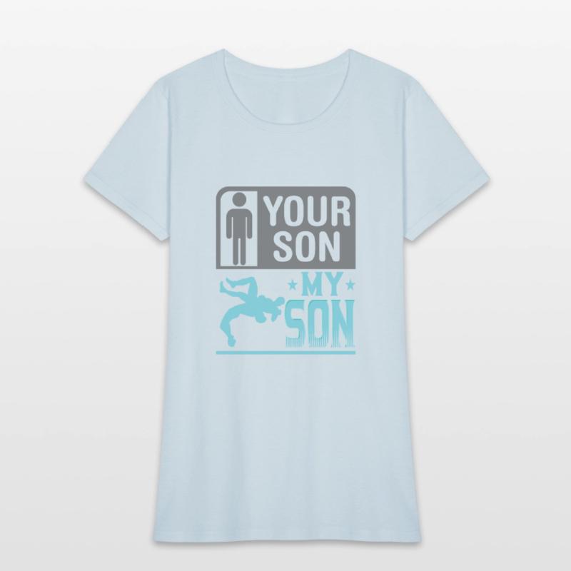 Wrestling Wrestler Your Son My Son Wrestling Mom