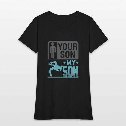 Wrestling Wrestler Your Son My Son Wrestling Mom