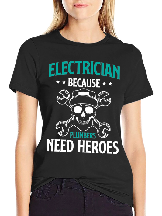 Electrician Hero T-Shirt: Funny Plumber Gift