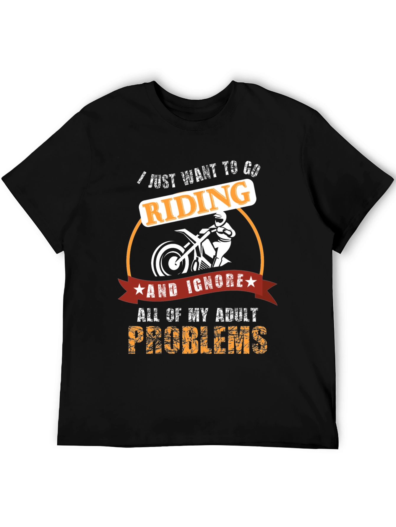 Riding T-Shirt: Ignore Adult Problems & Ride!