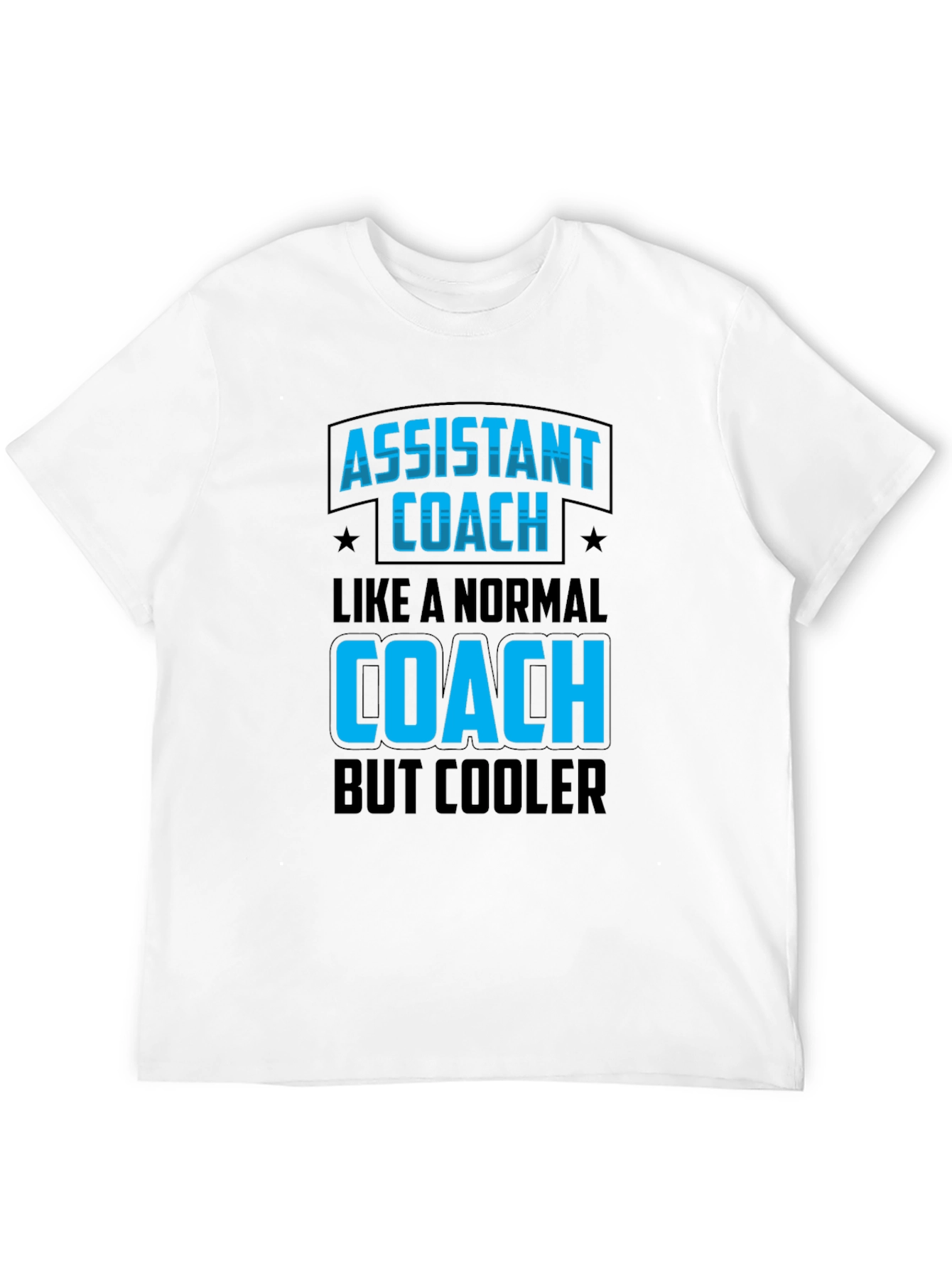 Assistant Coach Funny T-Shirt - Cool Coach Tee
