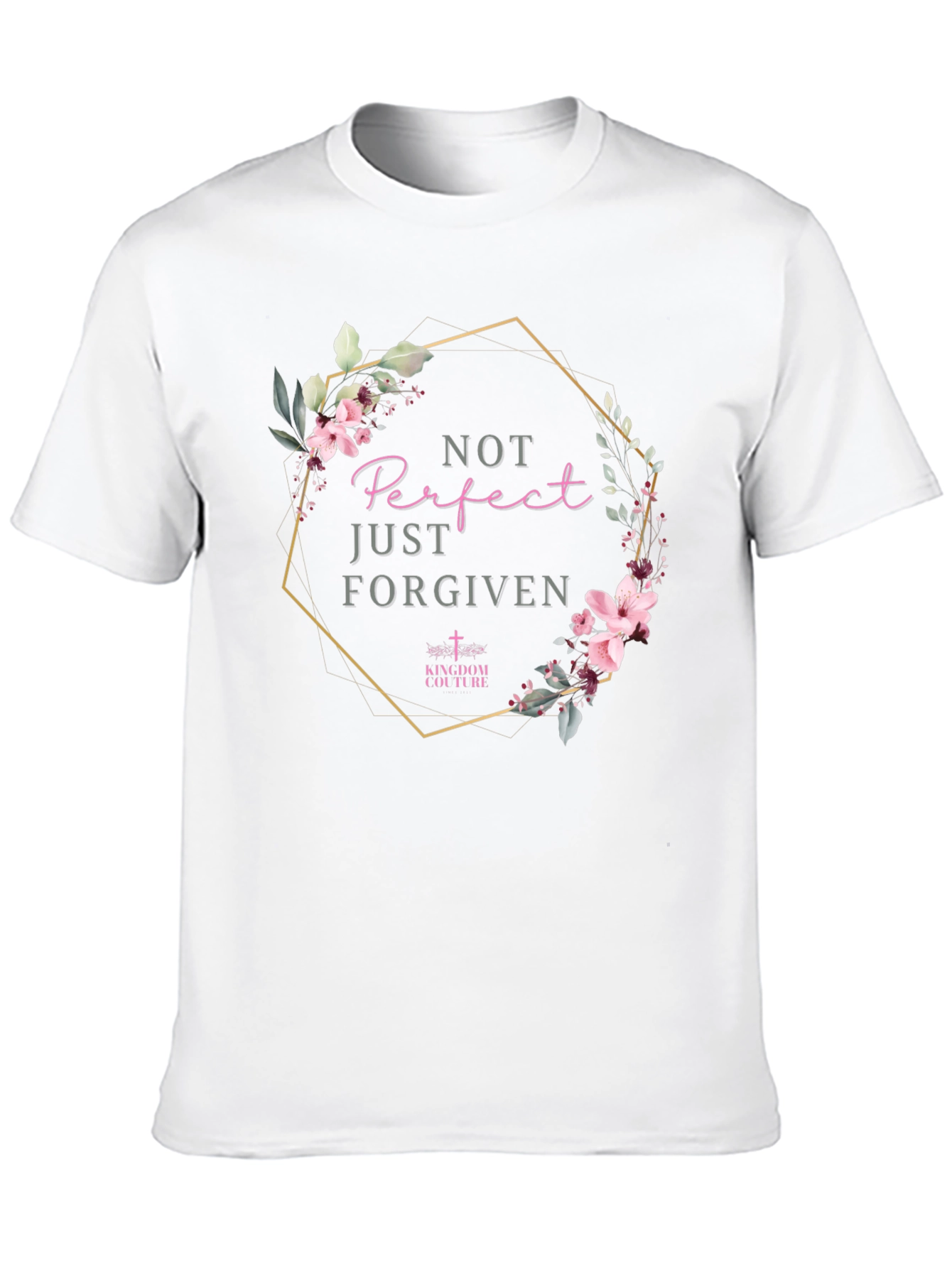 Not Perfect Just Forgiven Floral T-Shirt