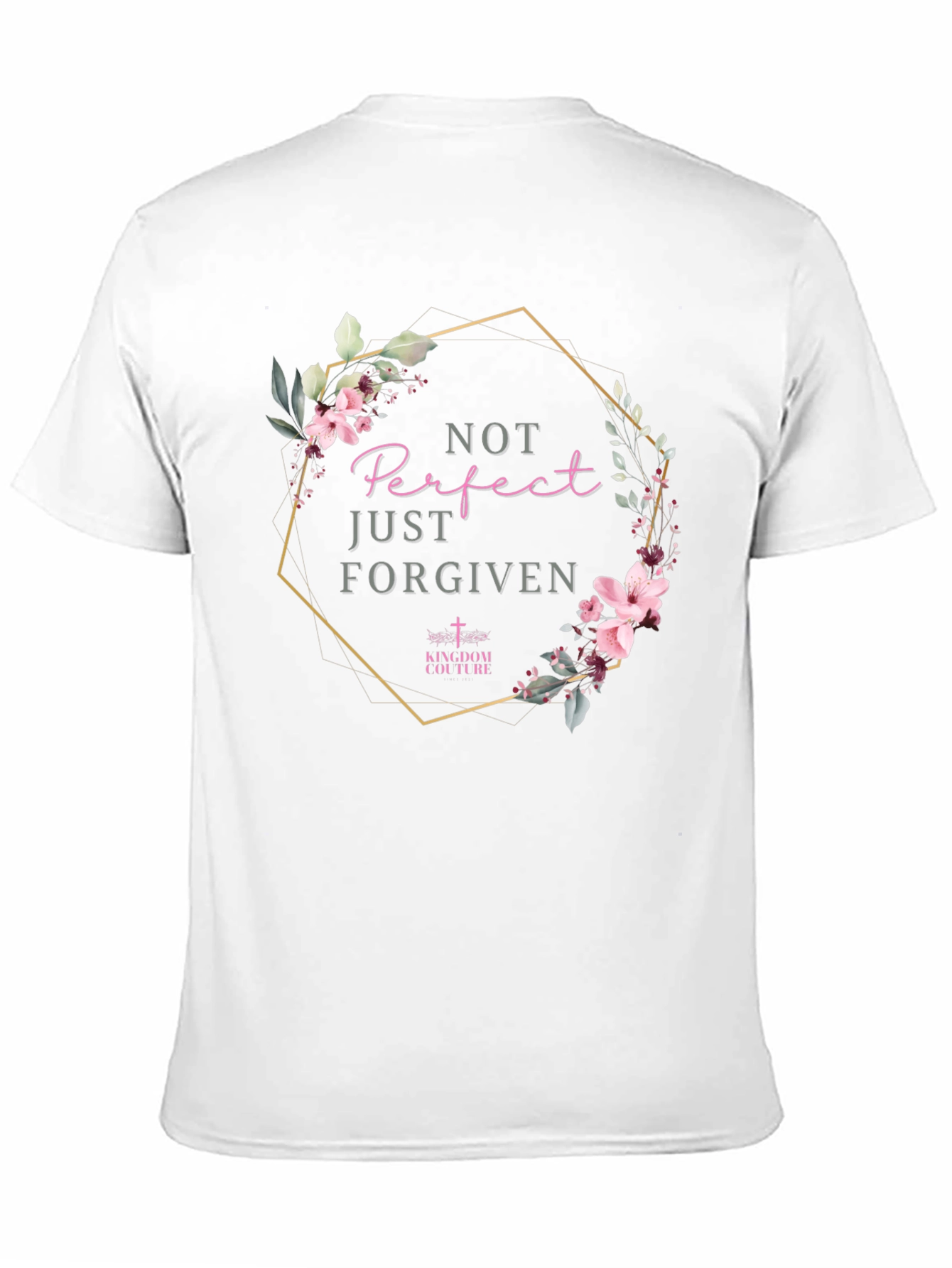 Not Perfect Just Forgiven Floral T-Shirt