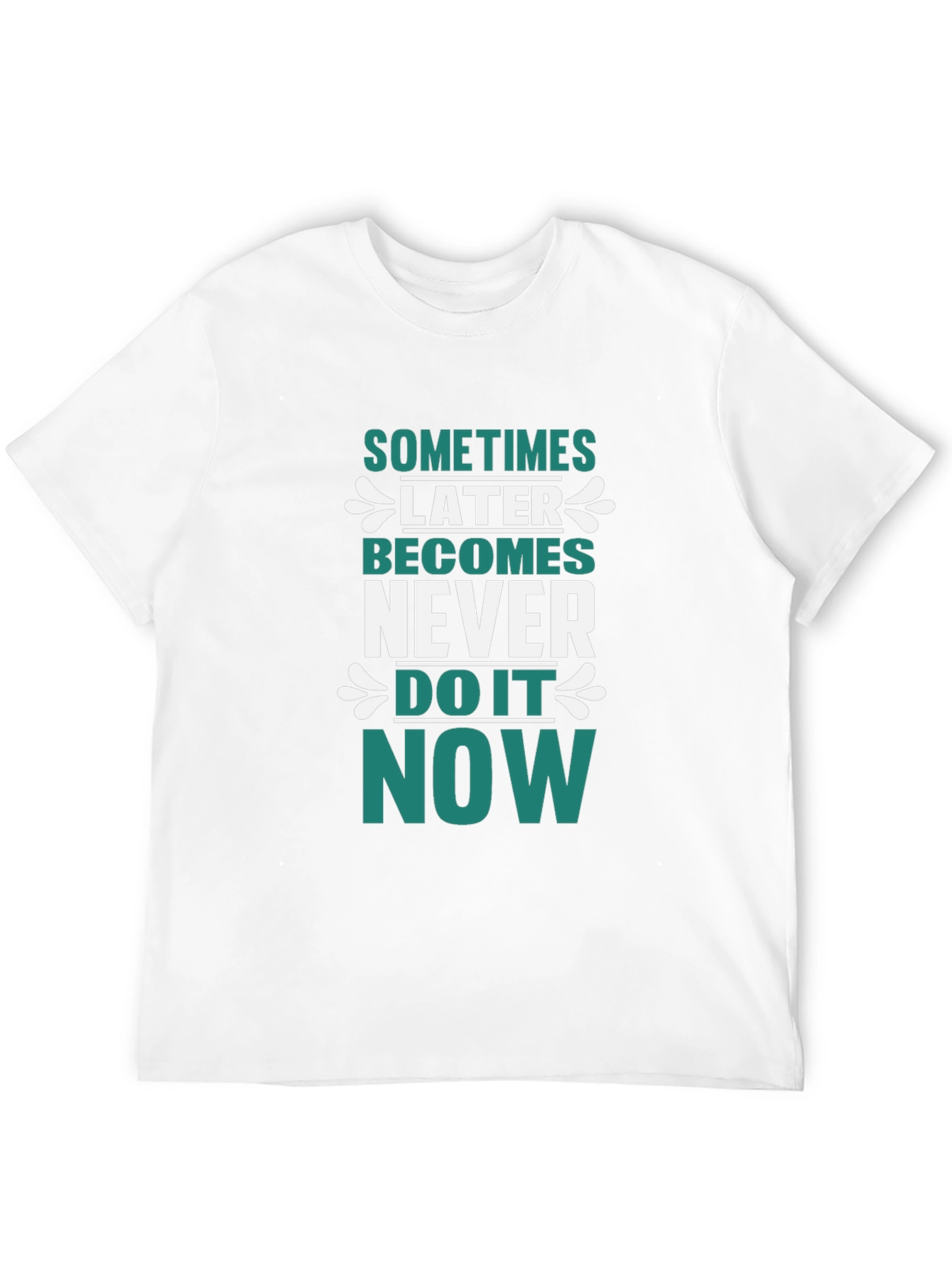 Motivational Graphic T-Shirt - Do It Now