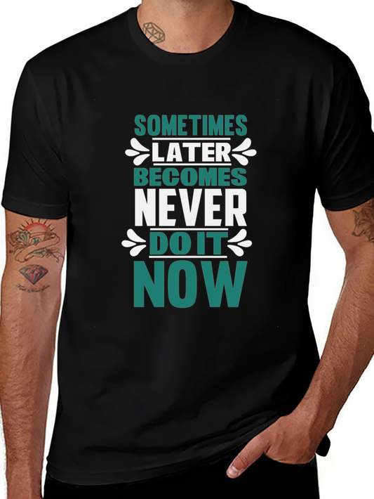 Motivational Graphic T-Shirt - Do It Now