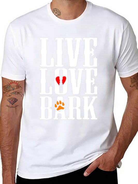Live Love Bark T-Shirt | Dog Lover Tee