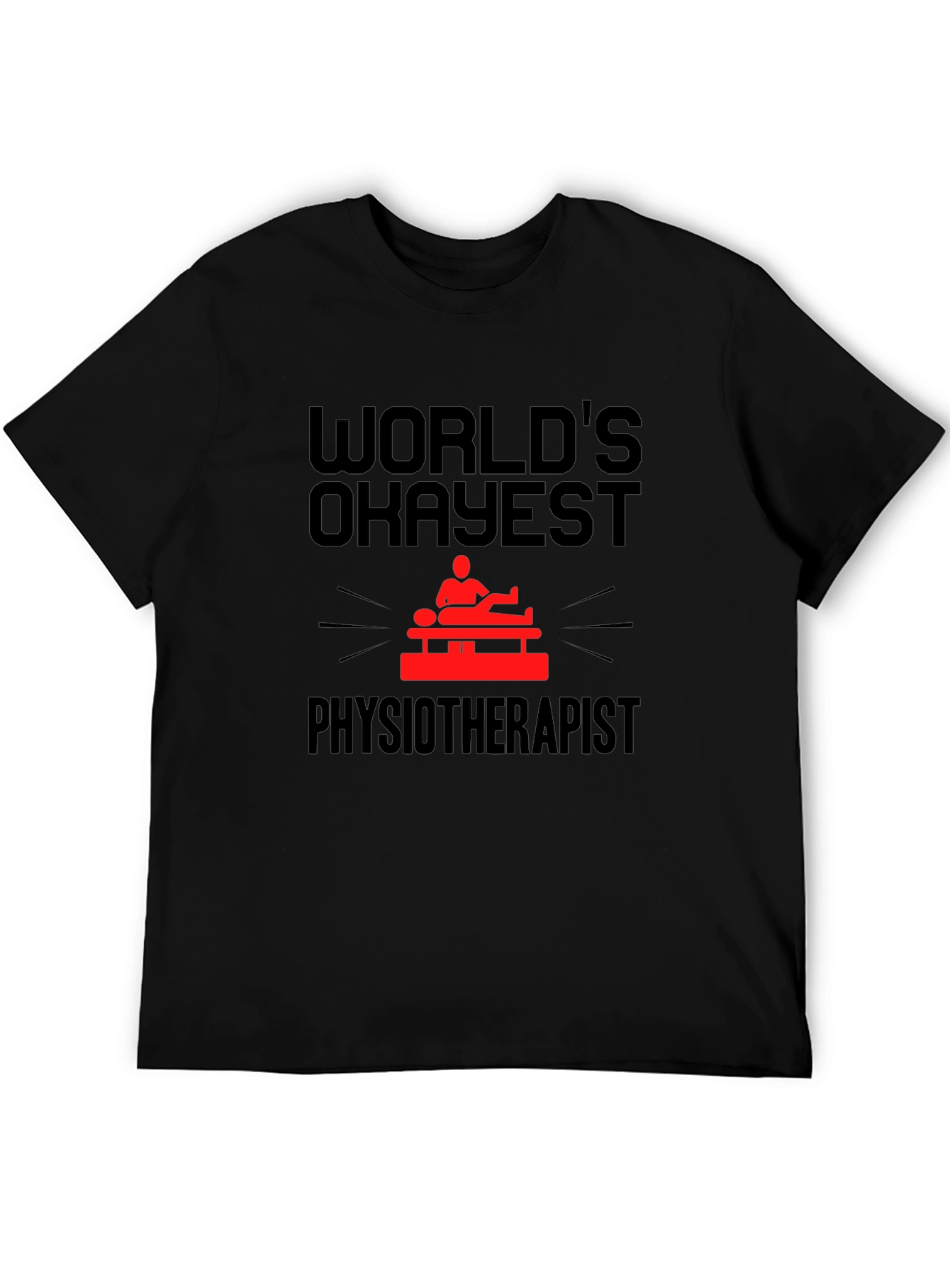 Worlds Okayest Physiotherapist T-Shirt