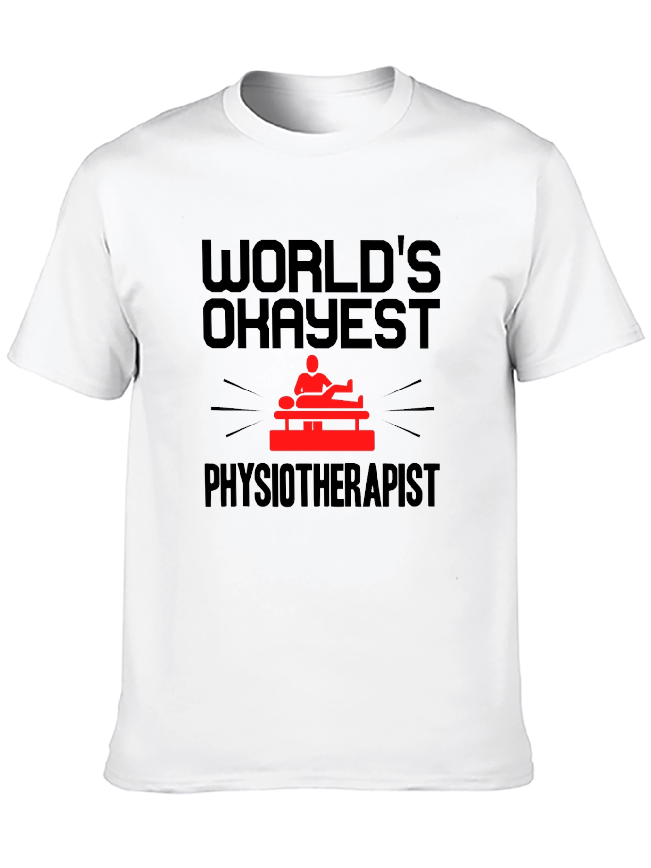 Worlds Okayest Physiotherapist T-Shirt