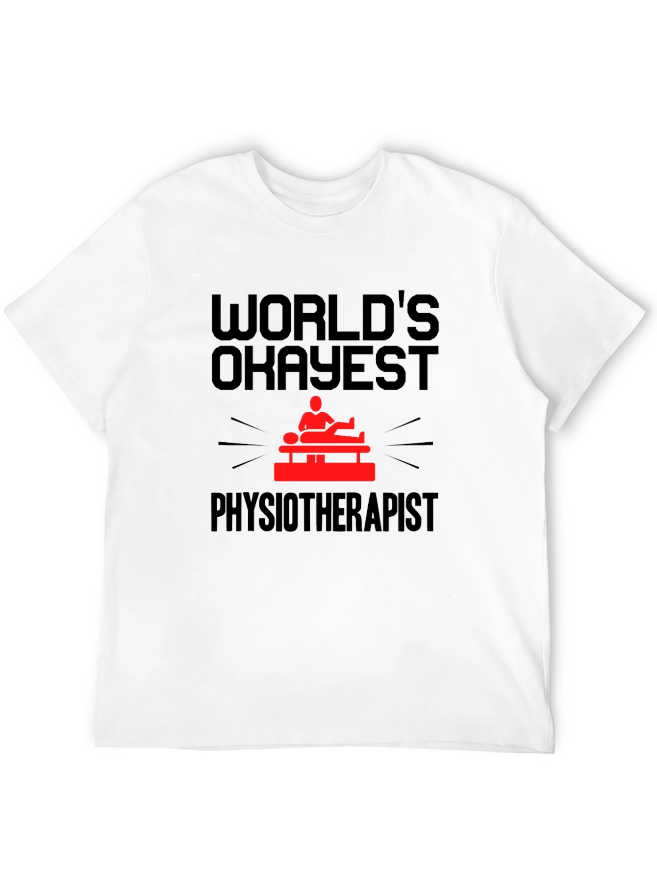 Worlds Okayest Physiotherapist T-Shirt