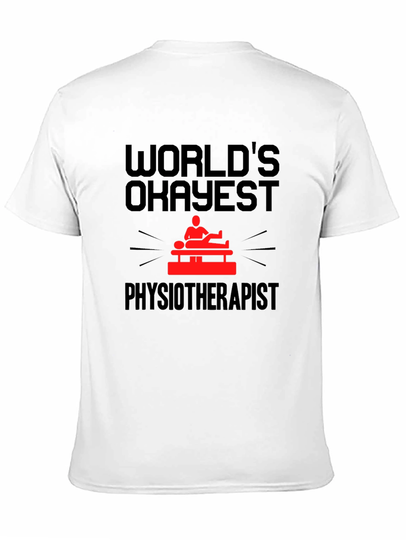 Worlds Okayest Physiotherapist T-Shirt