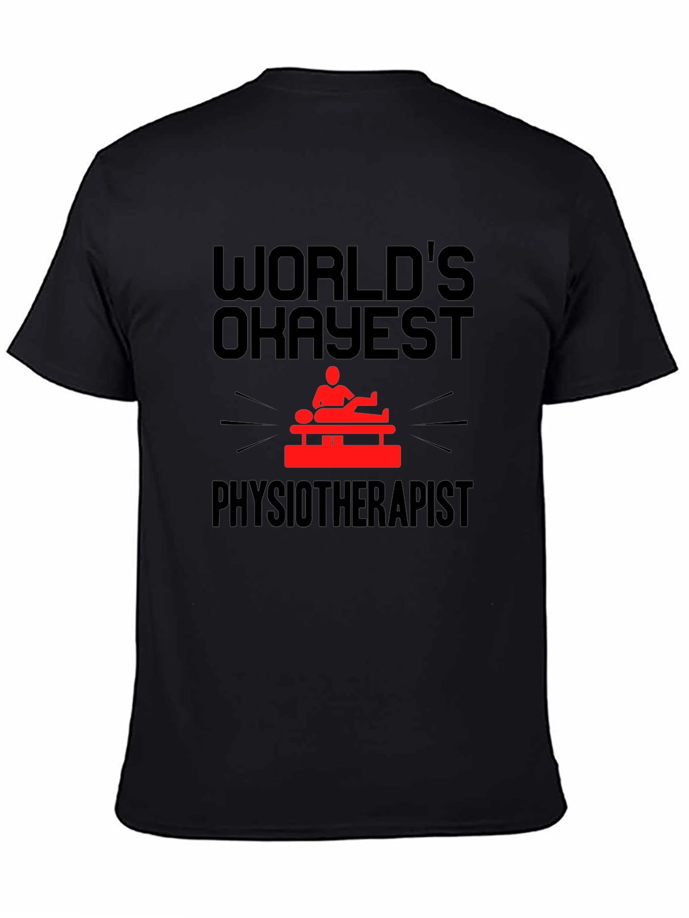 Worlds Okayest Physiotherapist T-Shirt
