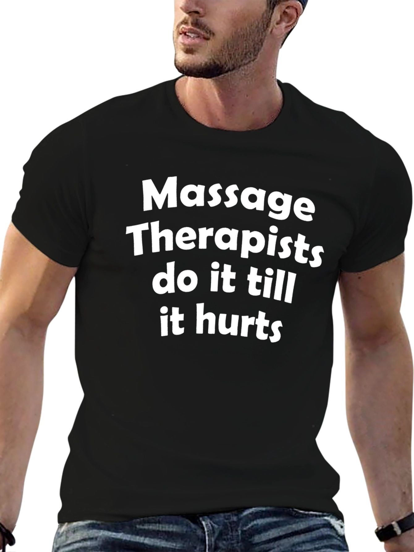 Massage Therapist T-Shirt - Do it Till it Hurts