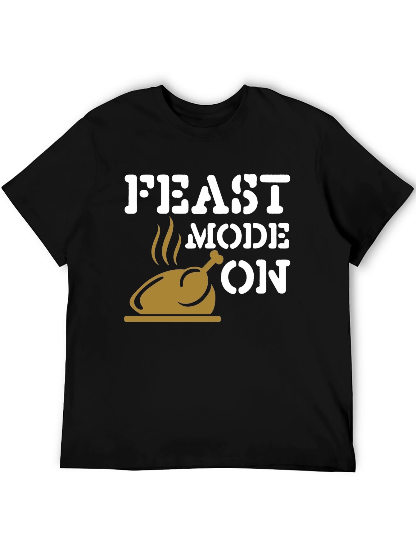 Feast Mode On Thanksgiving T-Shirt
