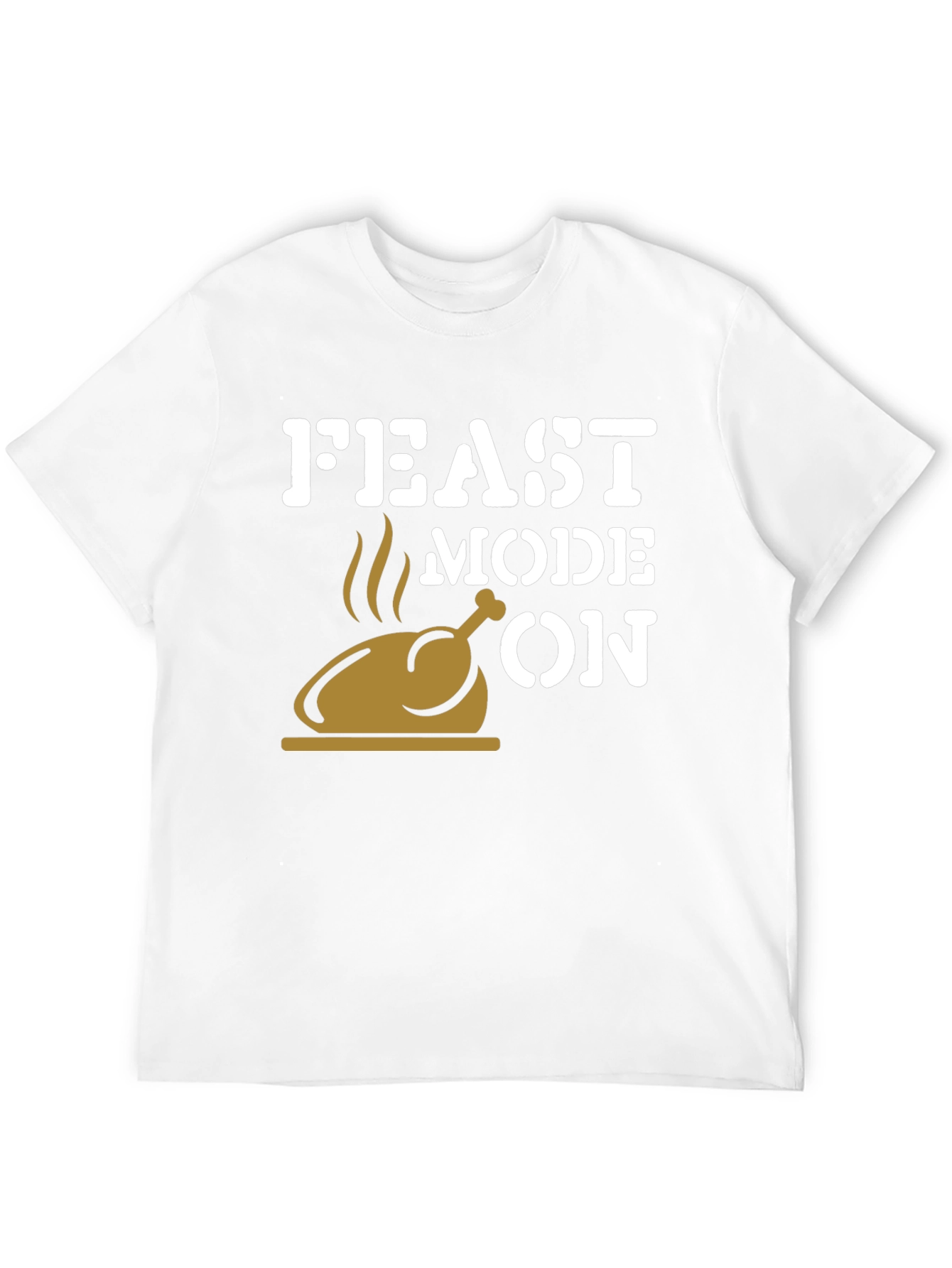Feast Mode On Thanksgiving T-Shirt