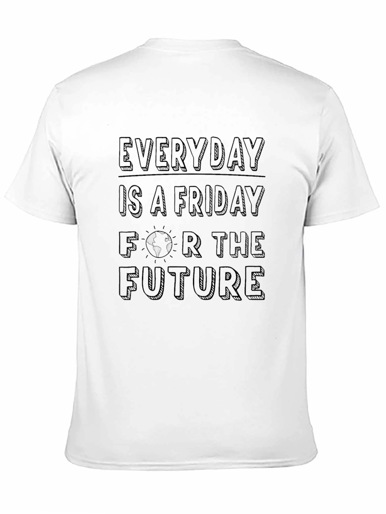 Everyday is Friday for the Future Tee