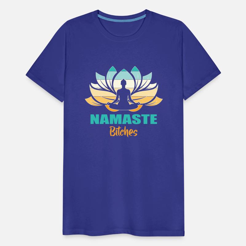 Yoga -Namaste Bitches, Yoga quote